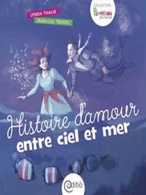 cover image of Histoire d'amour entre ciel et mer